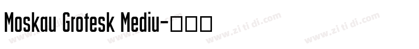 Moskau Grotesk Mediu字体转换